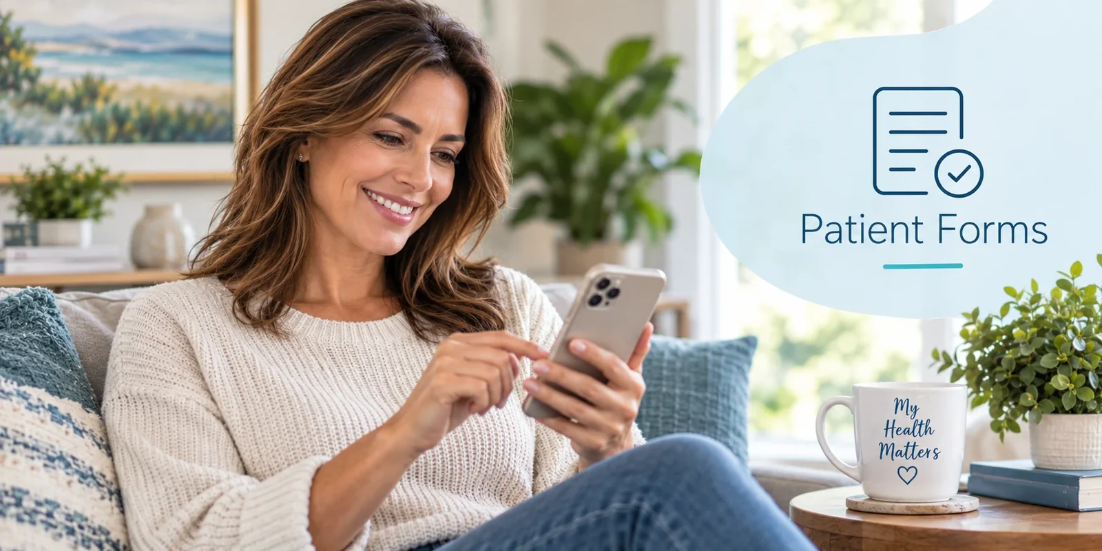 A woman relaxing at home on her phone, beside a Patient Forms graphic